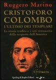 Cristoforo Colombo l'Ultimo dei Templari