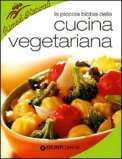 La Piccola Bibbia Della Cucina Vegetariana