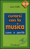 Curarsi con la Musica + CD