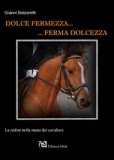 Dolce Fermezza... Ferma Dolcezza