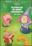 Filastrocche sui Gruppi Consonantici - Libro + CD-Rom