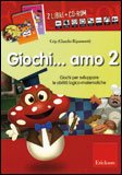 Giochi...amo Vol. 2 - Libro + CD Rom