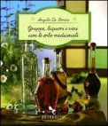 Grappe, Liquori e Vini con le Erbe Medicinali