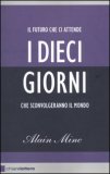 I Dieci Giorni che Sconvolgeranno Il Mondo