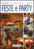 Idee e Decori per Feste e Party