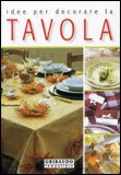 Idee e Decori per la Tavola