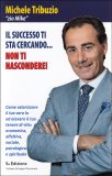 Il successo ti sta cercando…non ti nascondere!