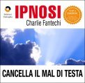 Ipnosi - Cancella il Mal di Testa - CD
