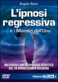 L'Ipnosi Regressiva e i Maestri dell'Uno (Video DVD)