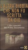 L'altra Bibbia che non fu Scritta da Dio