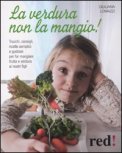 La Verdura non la Mangio!