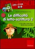 Le Difficoltà di letto-Scrittura 2 + CD-Rom