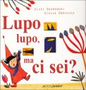 Lupo Lupo, ma ci Sei?
