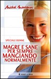 Magre e sane per sempre mangiando normalmente
