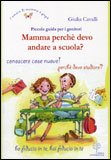 Mamma Perchè Devo Andare a Scuola?