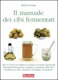 Il Manuale dei Cibi Fermentati
