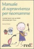 Manuale di Sopravvivenza per Neomamme
