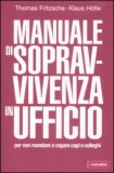 Manuale di Sopravvivenza in Ufficio