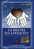 La mia Via alla Felicita' - DVD
