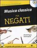 Musica Classica per Negati + CD