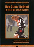 Non Stimo Nedved e Tutti gli Antisportivi