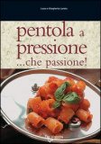 Pentola a Pressione...che Passione!