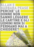 Perche' le Donne non Sanno Leggere le Cartine e gli Uomini non Si Fermano Mai a Chiedere? - CD