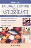 Più Giovani e Più Sani con gli Antiossidanti