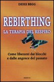 Rebirthing - La Terapia del Respiro