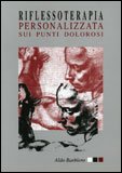 Riflessoterapia Personalizzata sui Punti Dolorosi