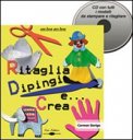 Ritaglia Dipingi e ... Crea + CD con i Modelli da Stampare