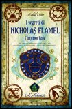 I Segreti di Nicholas Flamel l'Immortale