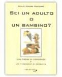 Sei un Adulto o un Bambino?