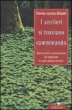 I Sentieri si Tracciano Camminando