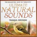 Ultimate Natural Sounds - Tranquil Birdsong - CD