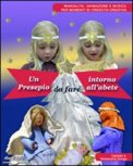 Un Presepio da Fare e Raccontare Intorno all'Abete + CD