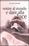 Venire al Mondo e Dare alla Luce
