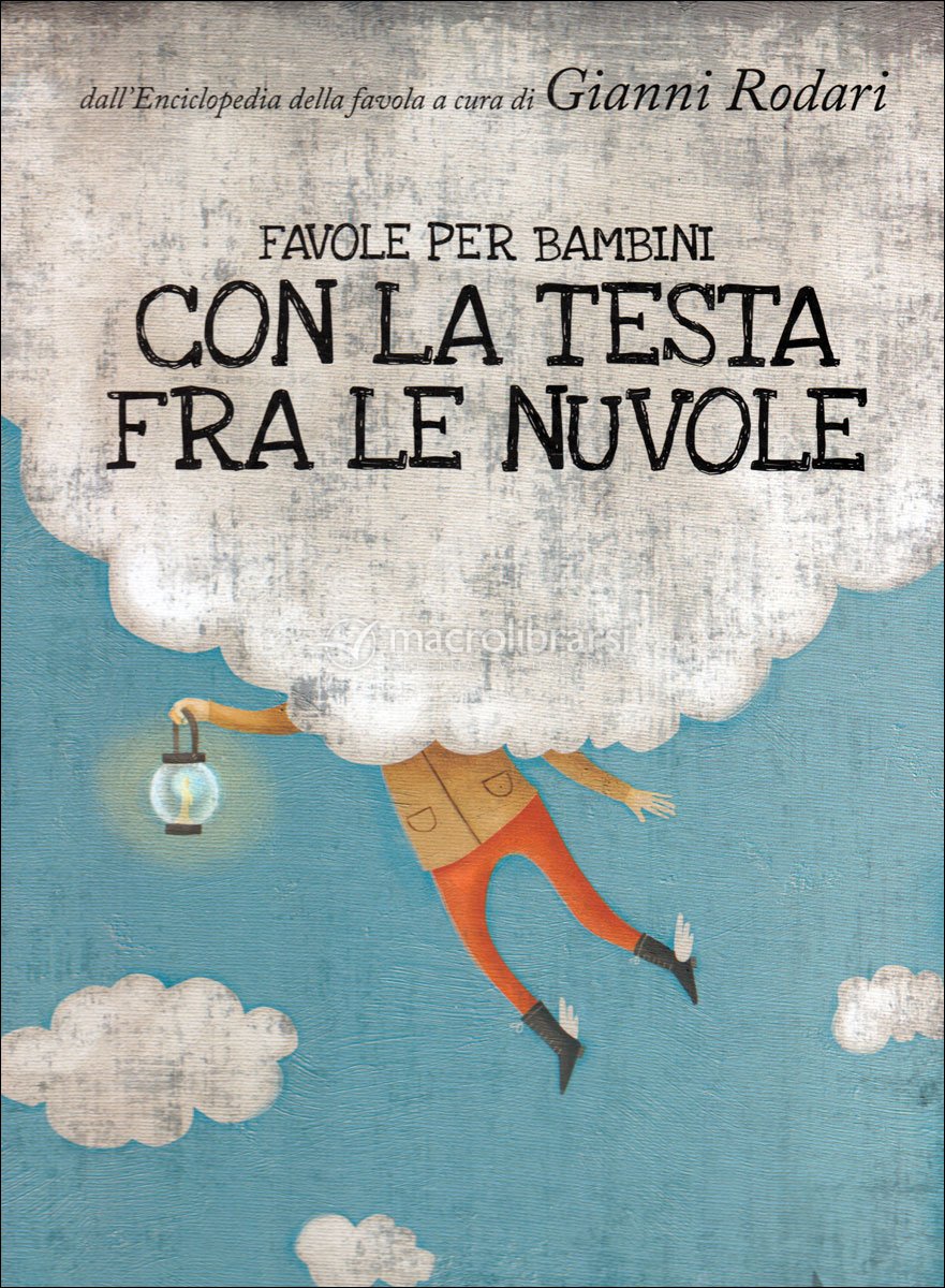 Favole per Bambini con la Testa fra le Nuvole Libro Gianni Rodari, Silvia Crocicchi Favole per Bambini con la Testa fra le Nuvole Libro Gianni Rodari, Silvia Crocicchi