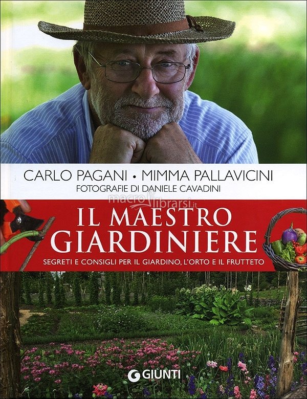 Il Maestro Giardiniere A Scuola di Giardinaggio Mimma Pallavicini, Carlo Pagani Il Maestro Giardiniere A Scuola di Giardinaggio Mimma Pallavicini, Carlo Pagani