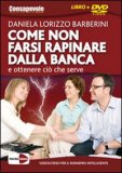 Come non Farsi Rapinare dalla Banca - DVD + Libro