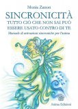 Sincronicità - Tutto Ciò che non Sai può Essere Usato Contro di Te