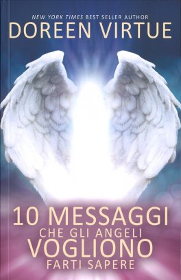 10 Messaggi che gli Angeli Vogliono Farti Sapere — Libro - 1