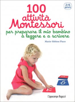100 Attività Montessori per Preparare il Mio Bambino a Leggere e a Scrivere — Libro - 1