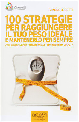 100 Strategie per Raggiungere il tuo Peso Ideale e Mantenerlo per Sempre — Libro - 1