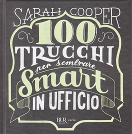 100 Trucchi per Sembrare Smart in Ufficio — Libro - 1
