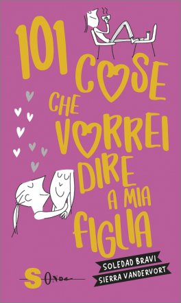 101 Cose che Vorrei Dire a Mia Figlia — Libro - 1