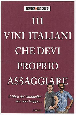 111 Vini Italiani che Devi Proprio Assaggiare — Libro - 1