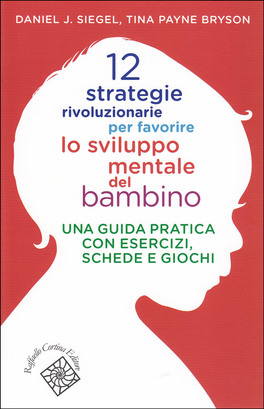 12 Strategie Rivoluzionarie per Favorire lo Sviluppo Mentale del Bambino — Libro - 1
