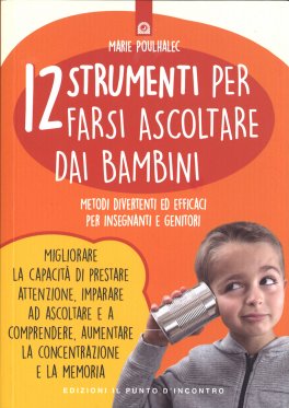 12 Strumenti per farsi Ascoltare dai Bambini — Libro - 1
