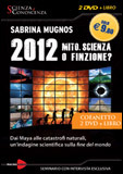 2012 Mito, Scienza o Finzione? Con DVD